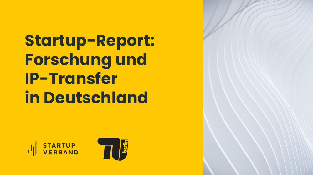 Startup-Report: Forschung und IP-Transfer in Deutschland