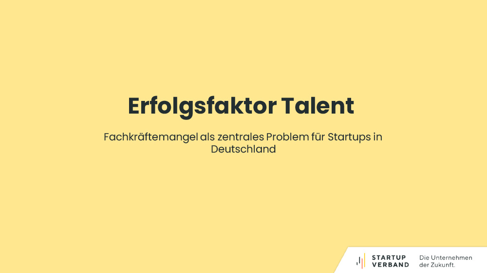 Erfolgsfaktor Talent - Fachkräftemangel in Startups