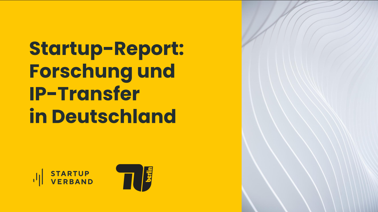 Startup-Report: Forschung und IP-Transfer in Deutschland